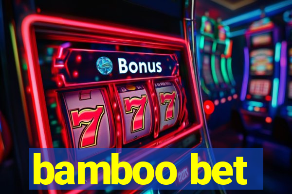 bamboo bet